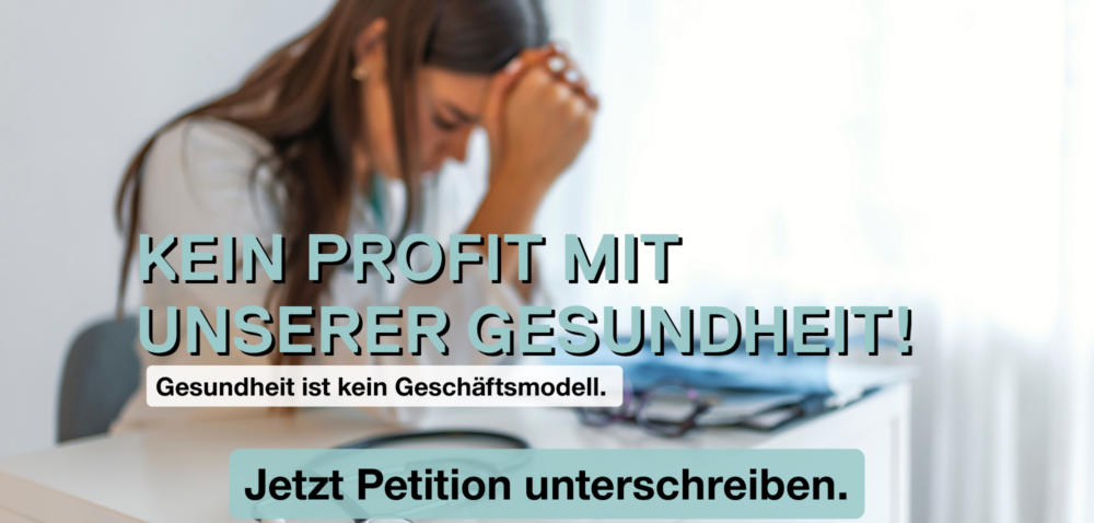 Kein Profit mit unserer Gesundheit! – Gegen den Verkauf der Kantonsspitäler